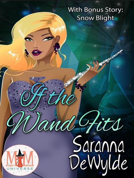 Title details for If the Wand Fits by Saranna DeWylde - Available